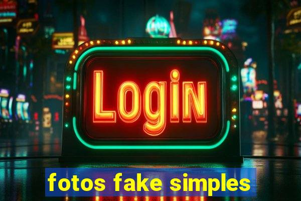 fotos fake simples